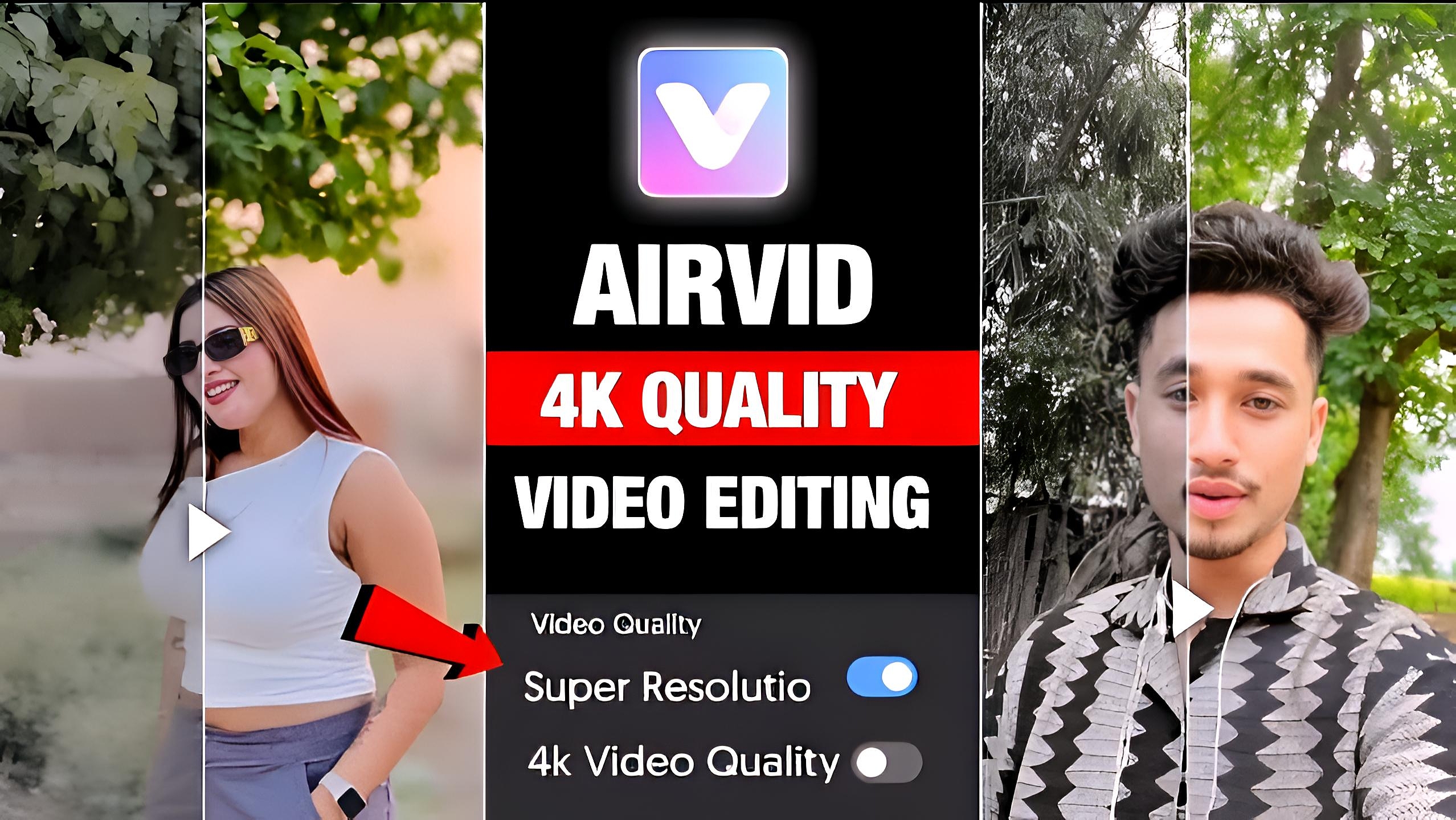 Trending 4k Quality Video Editing | Airvid Video Enhancer